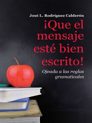 cover image of ¡Que el mensaje esté bien escrito!